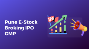 Pune E-Stock Broking IPO Everything You Need to Know - Date, Price, Allotment, Listing, and More!